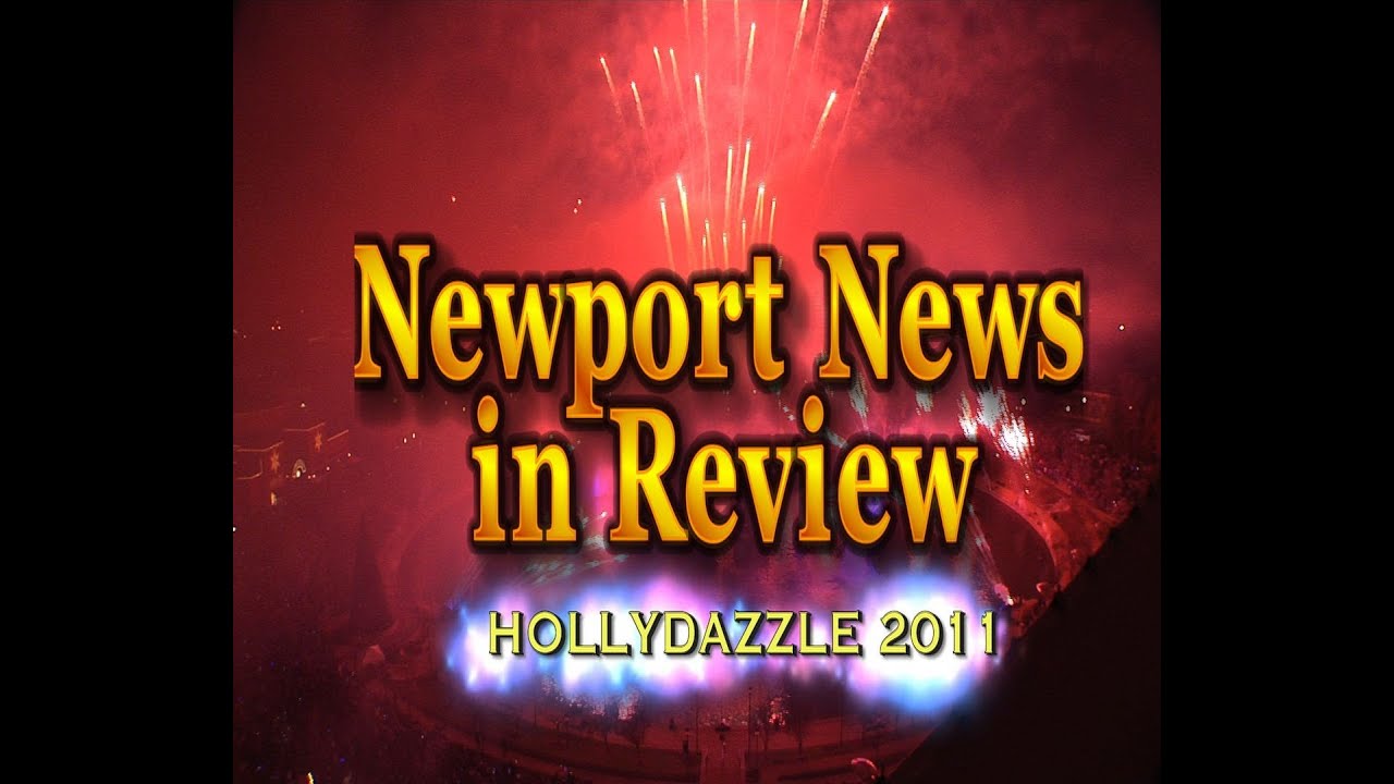 HOLLYDAZZLE  2011- Newport News in Review  DECEMBER 2011 Complete 1/2 Hour H.264.mov