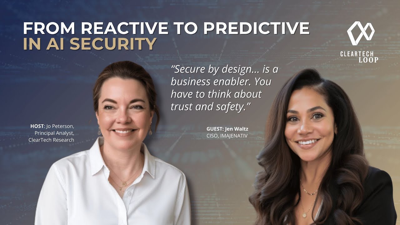 From Reactive to Predictive in AI Security | ClearTech Loop with Jen Waltz
