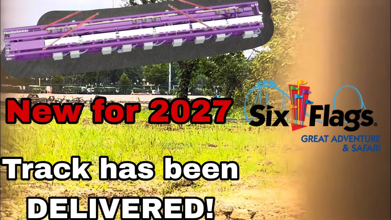 Track has been DELIVERED at Six Flags Great Adventure! | New For 2027