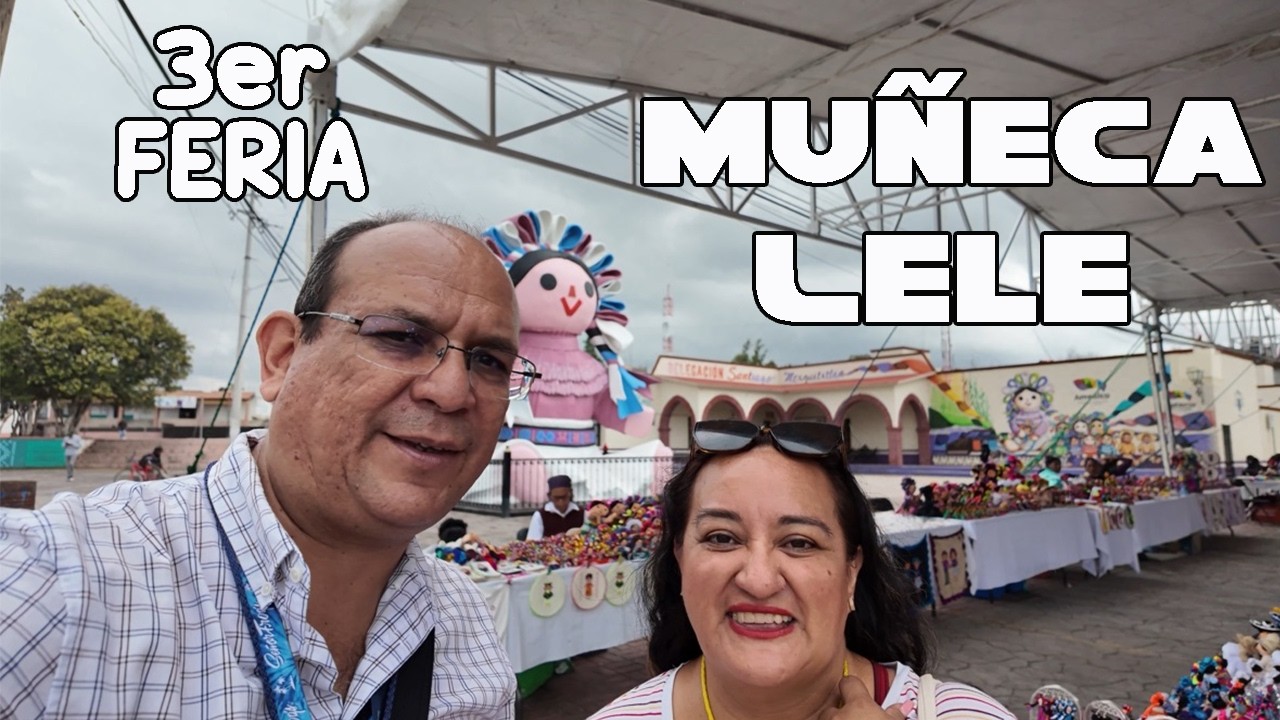 Feria de la Muñequita Lele en Santiago Mexquiquitlán Amealco Querétaro