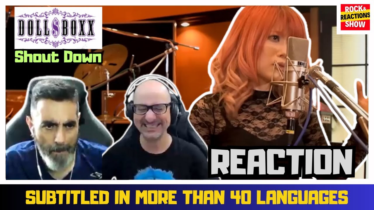 DOLL$BOXX Reaction - Shout Down | React | Reacción |  反応 | Rock and Reactions