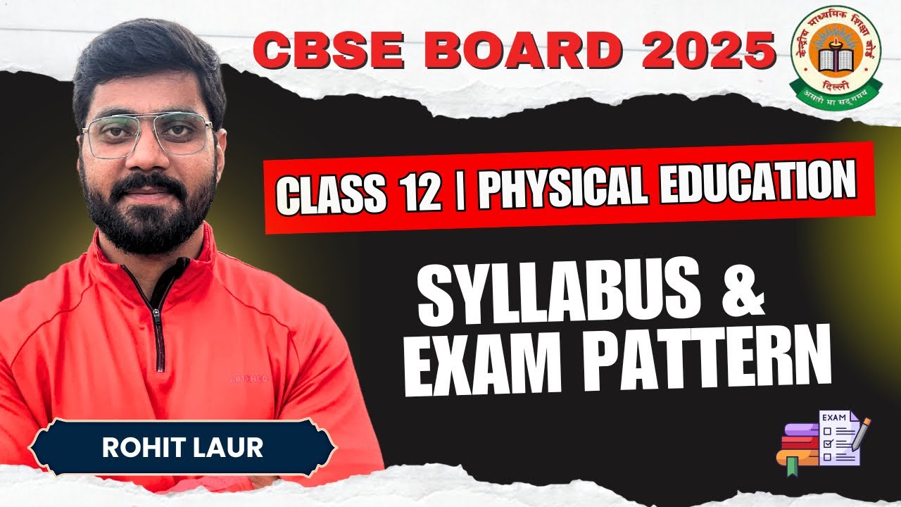 Class 12 Physical Education Syllabus and Exam Pattern for Board Exam 2025 | CBSE BOARD 24-2025