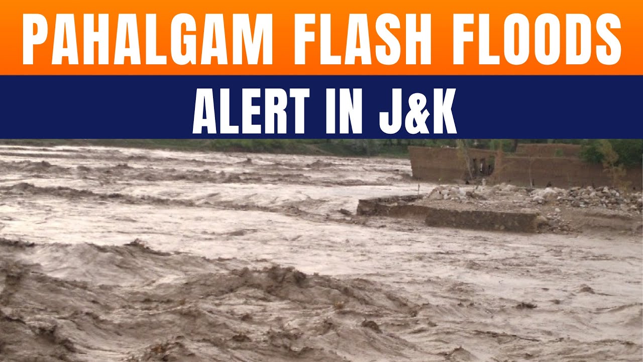 Cloudburst Triggers Flash Floods in Pahalgam, Jammu & Kashmir; No Casualties Reported | News9