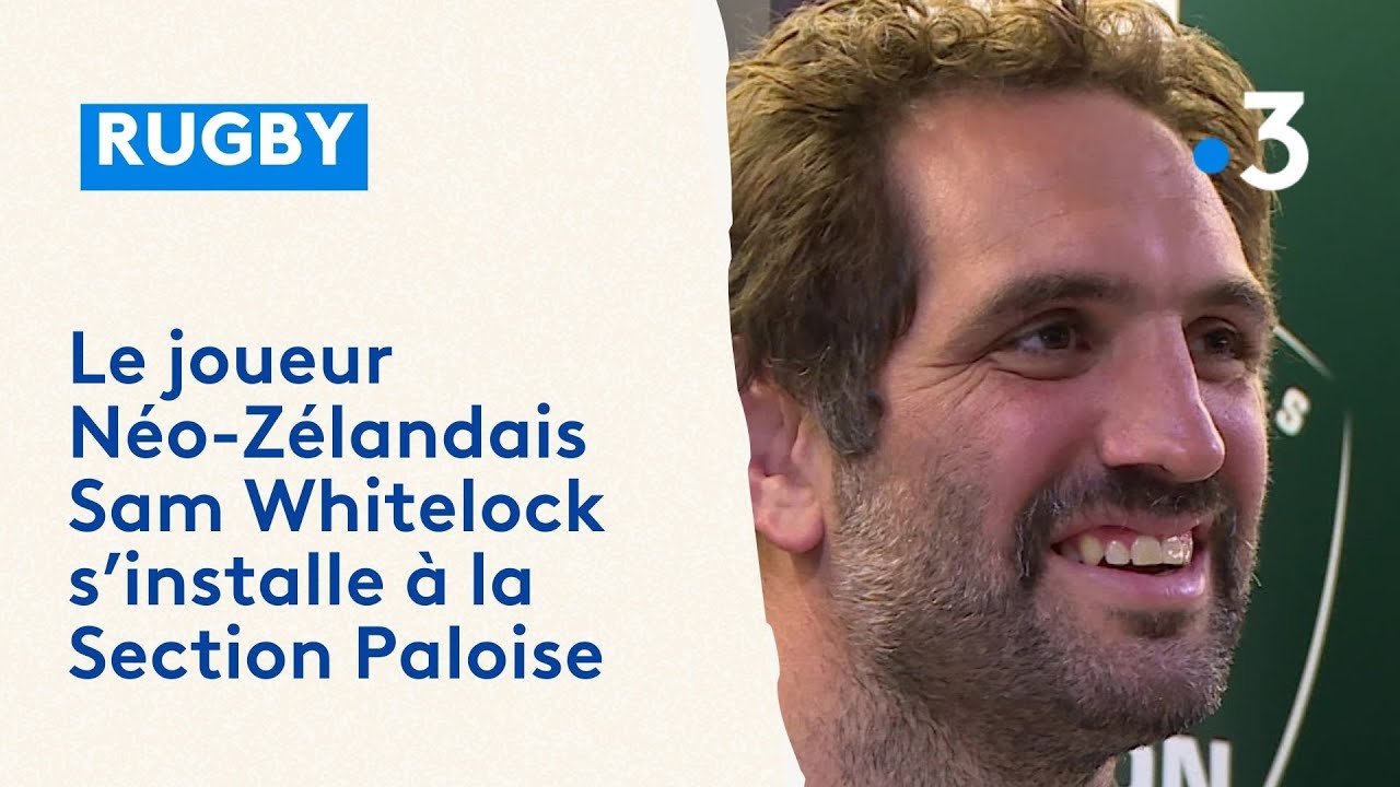 Section Paloise :  présentation de Sam Whitelock
