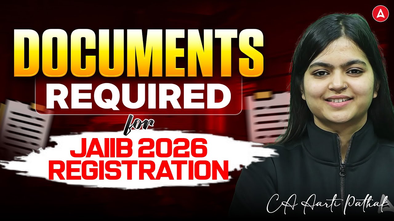 Documents Required for JAIIB 2026 Registration | Complete List & Guidelines | CA Aarti Pathak