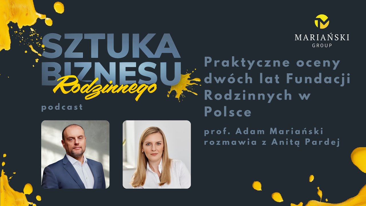 Sztuka Biznesu Rodzinnego: Praktyczne oceny dwóch lat Fundacji Rodzinnych w Polsce