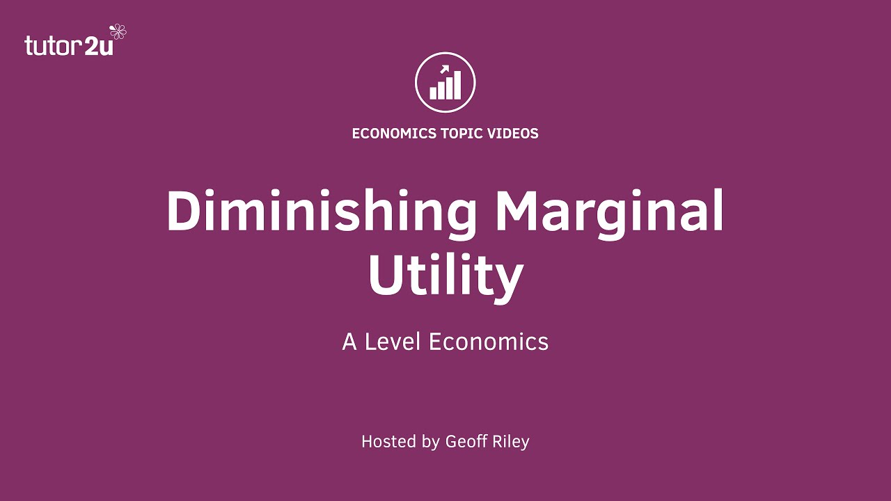 Diminishing Marginal Utility I A Level and IB Economics