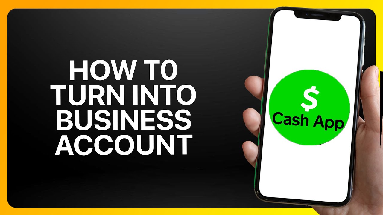 How To Turn Cash App Into Business Account Tutorial
