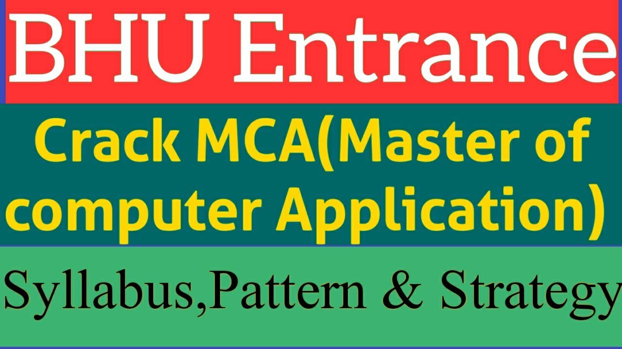 BHU Entrance-2020!!Crack MCA!!Syllabus,Pattern & Strategy