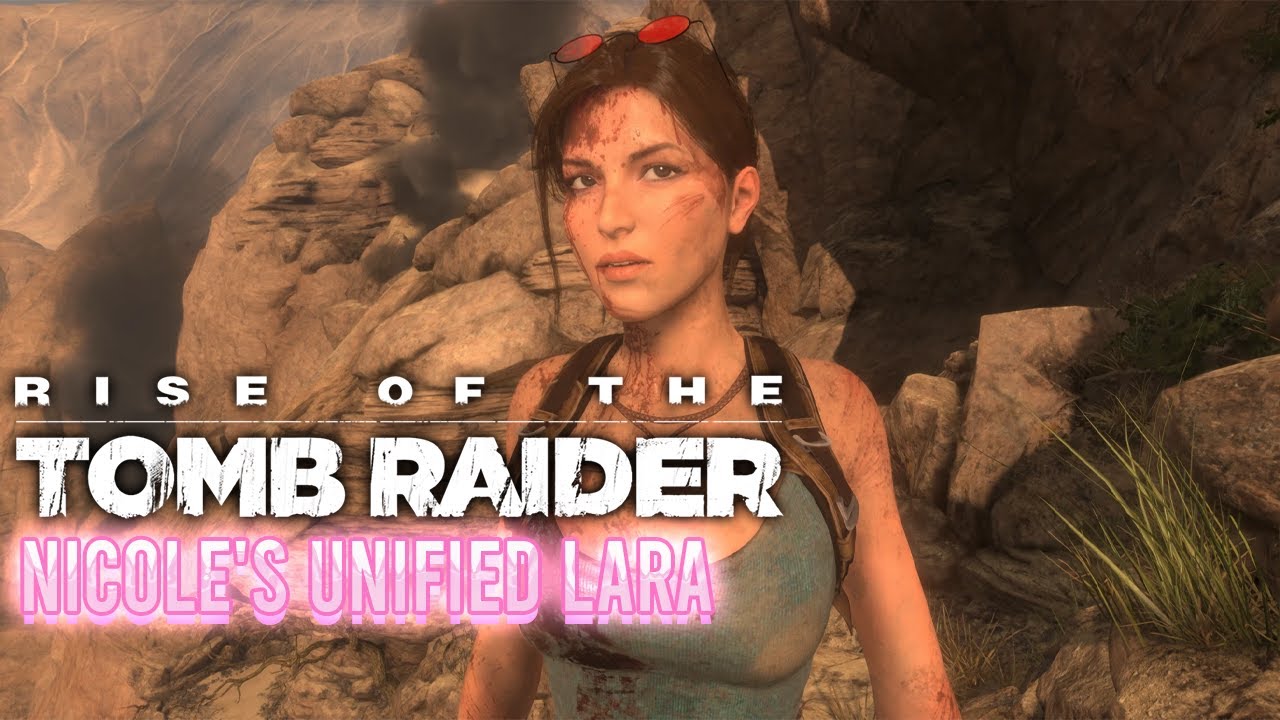 Nicole's Unified Lara | Rise of the Tomb Raider Mod Showcase