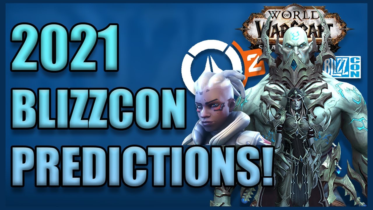Blizzconline Predictions 2021 | World of Warcraft Shadowlands 9.1, Overwatch 2, Diablo 4 AND MORE!!