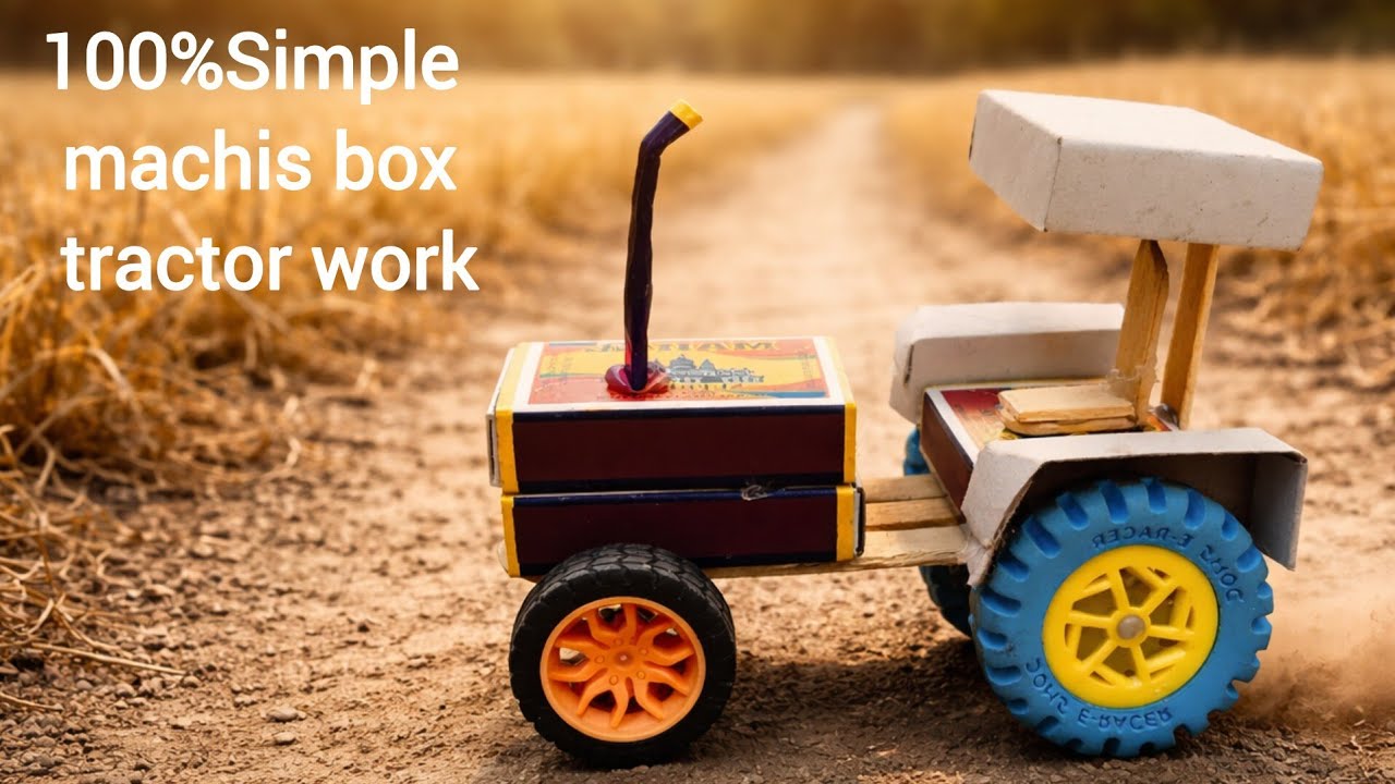 How to make matchs box simple tractor amazing simple tractor 