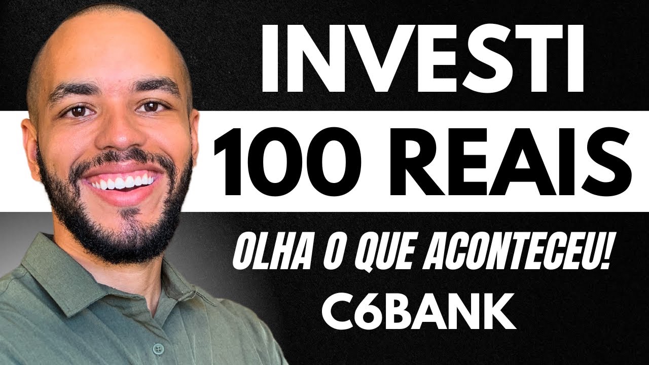 INVESTI 100 REAIS NO CDB DO C6 BANK: VEJA O QUE ACONTECEU (Me Assustei)