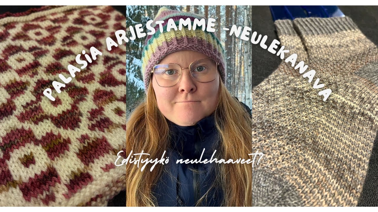 Edistyykö neulehaaveet? | Palasia arjestamme 14/26
