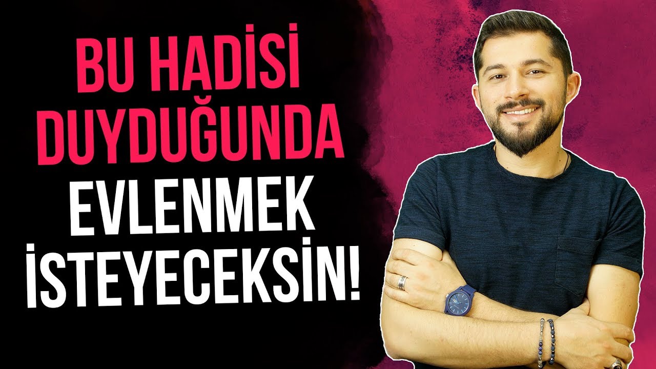 Bu Hadisi Duyduğunda Evlenmek İsteyeceksin!