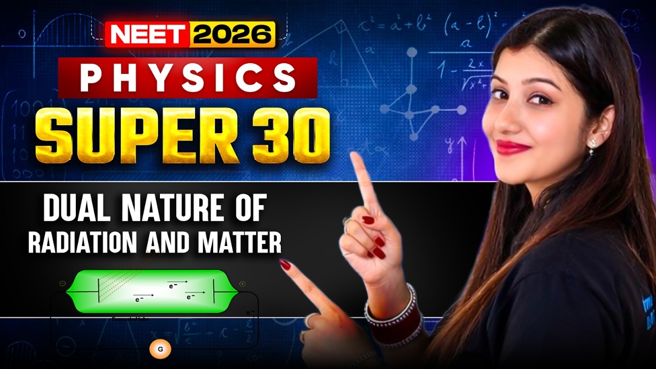 NEET 2026 Physics | Dual Nature Of Radiation & Matter🔥| SUPER 30 Questions Series | Arshpreet Kaur