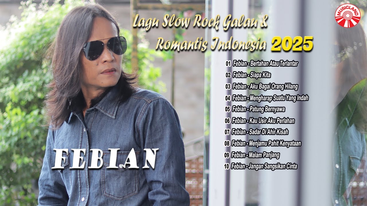 Full Album Febian - Lagu Slow Rock Galau & Romantis Indonesia 2025 [Official Compilation Video HD]