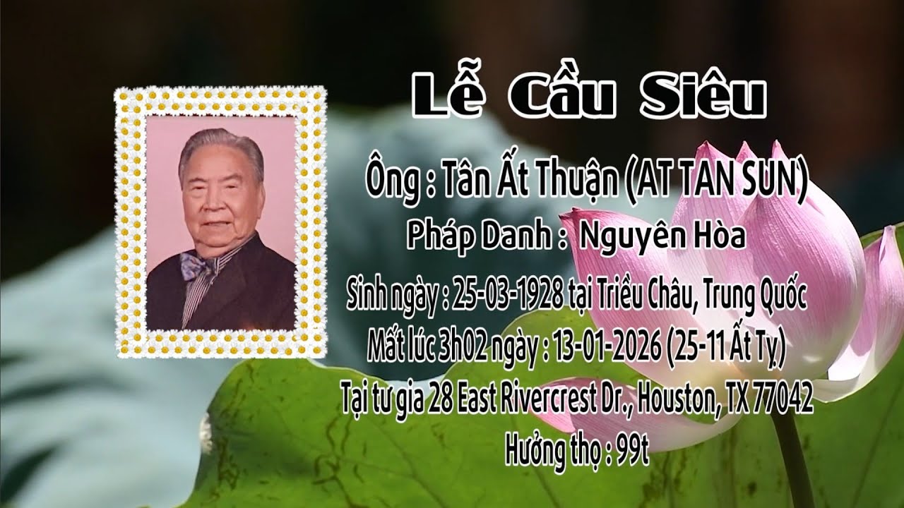 Lễ Cầu Siêu cho Ông TÂN ẤT THUẬN 99t
