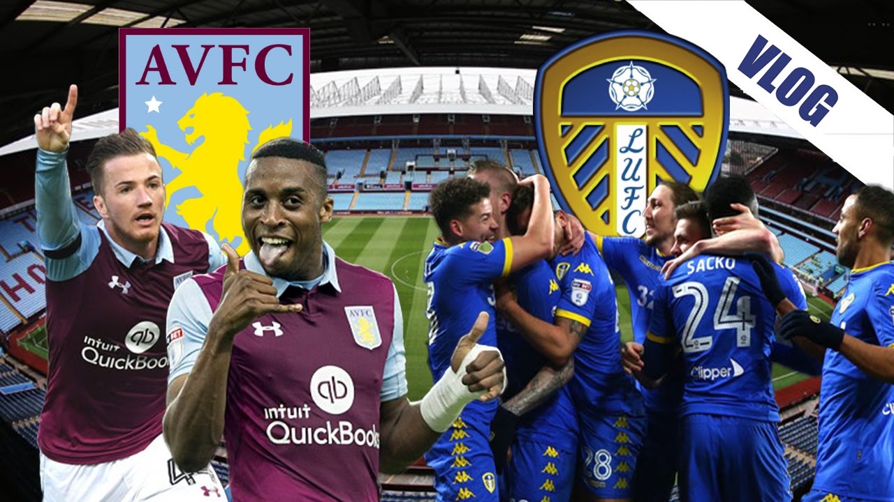 Aston Villa vs Leeds United VLOG!