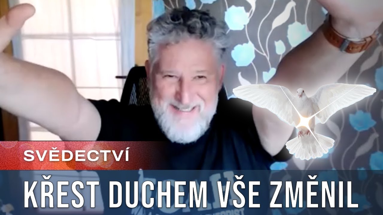 KŘEST DUCHEM SVAT&Yacute;M mu změnil život! Zakou&scaron;&iacute; BOŽ&Iacute; PŘ&Iacute;TOMNOST a MLUV&Iacute; V JAZYC&Iacute;CH.