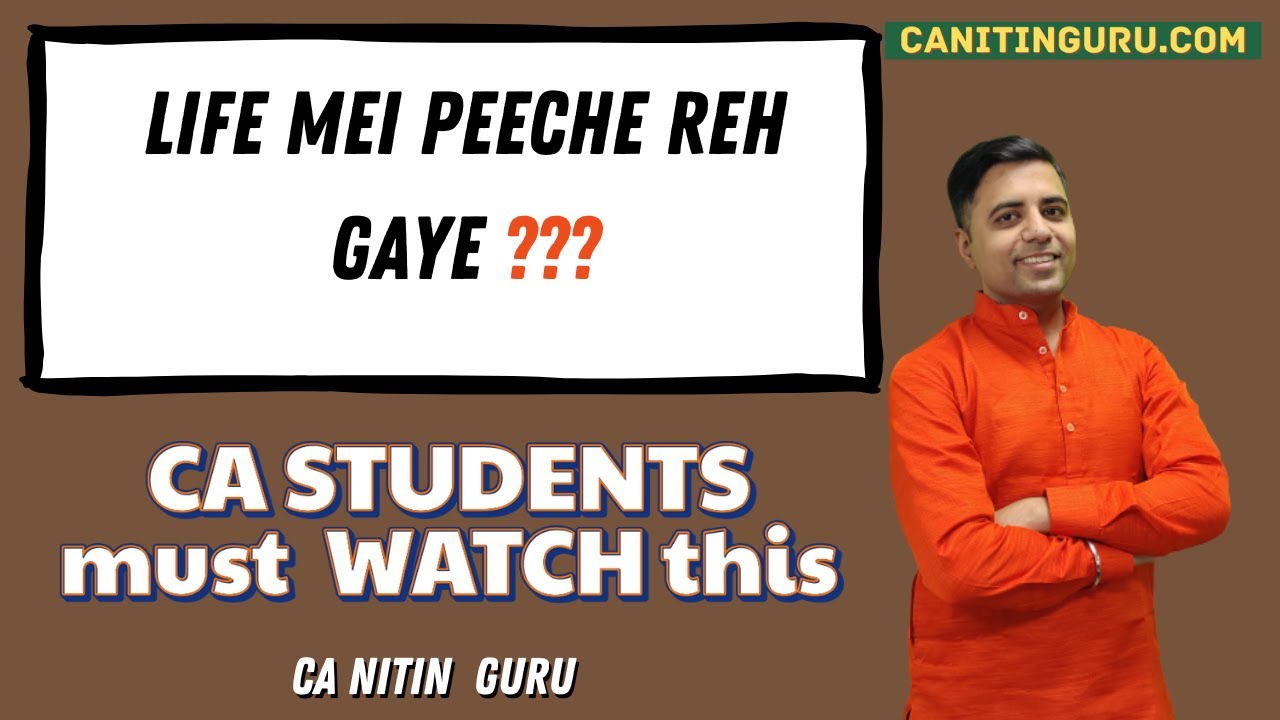 Life mei Peeche reh gaye? l Do you think you are left behind in life l CA students guidance l