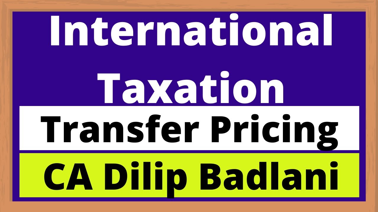 International Taxation: Transfer Pricing: Income Tax: Lecture 1