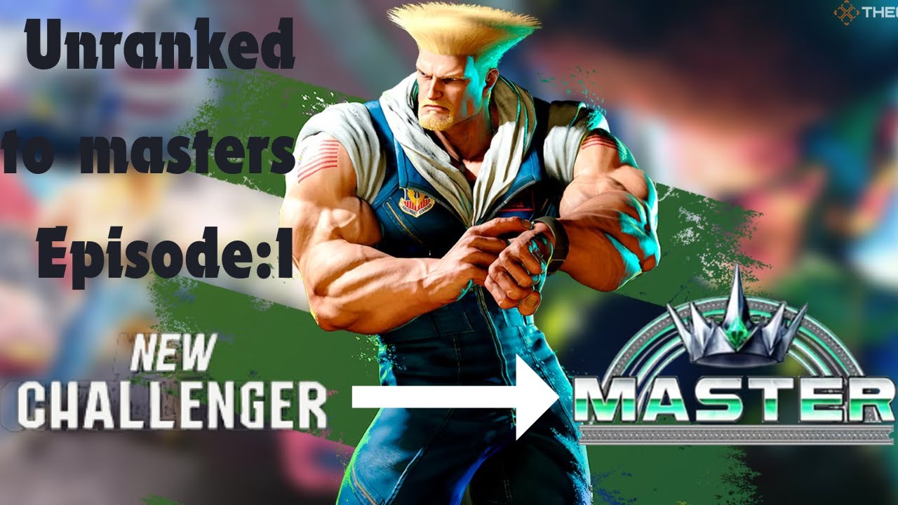 SF6 Guile Guide Unranked To Masters EP.1