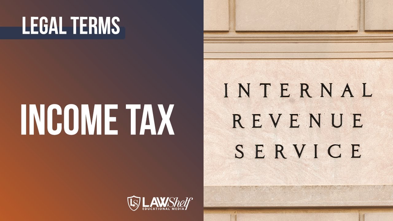 Legal Terms: Income Tax