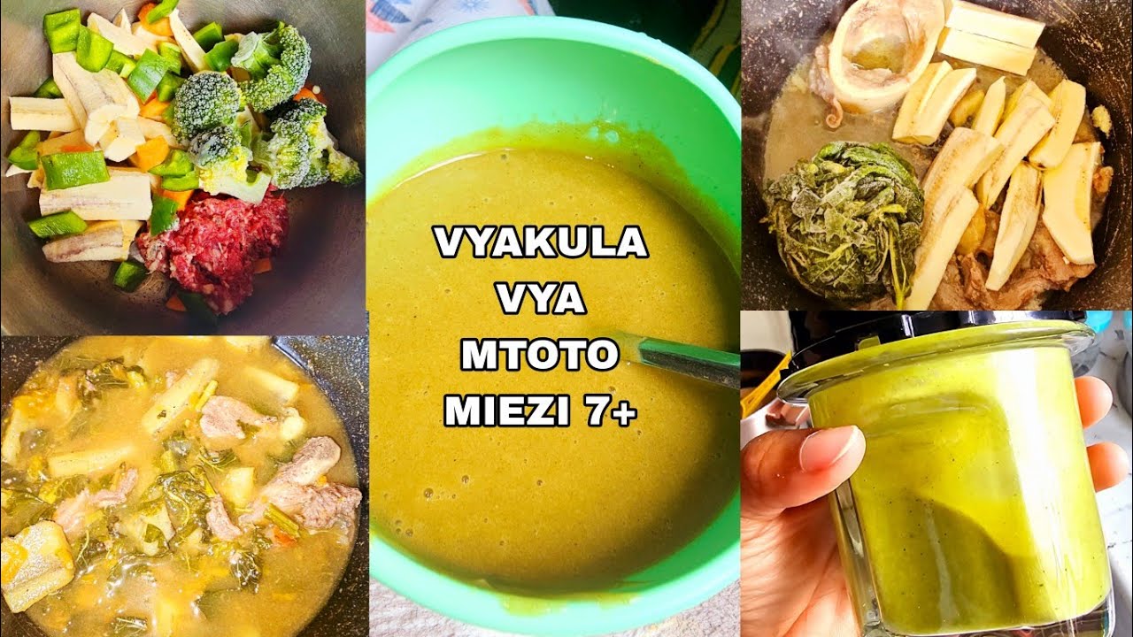 CHAKULA LISHE KWAAJILI YA MTOTO KWANZIA MIEZI 7+ | BABY MEAL IDEAS (kuongeza uzito na madini muhimu)