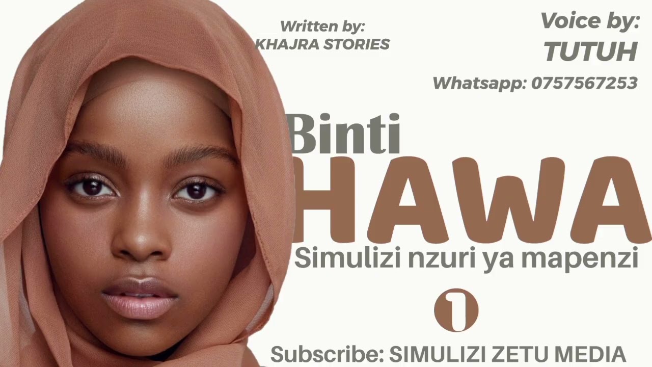 SIMULIZI MPYA: BINTI HAWA - [Part 1] Simulizi nzuri ya mapenzi