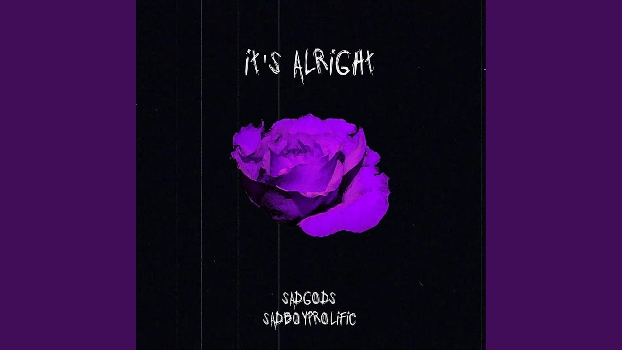 It's Alright (feat. SadBoyProlific)