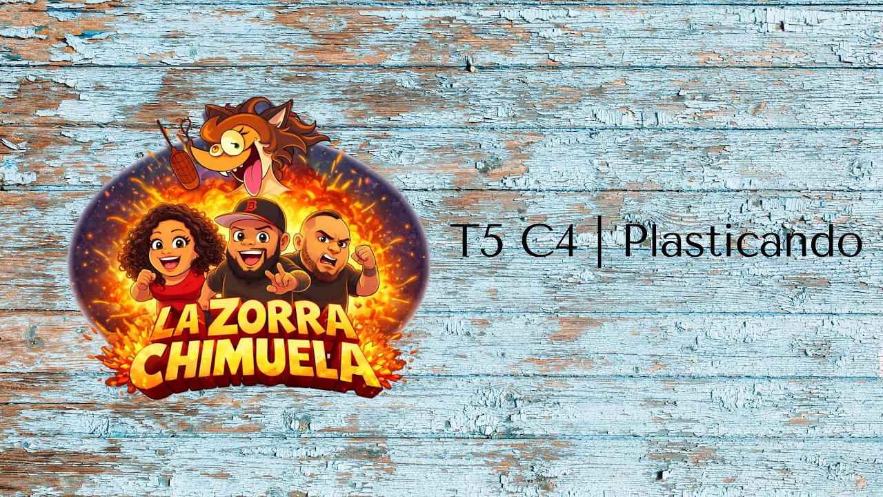 T5 Capitulo 4 | Plasticando
