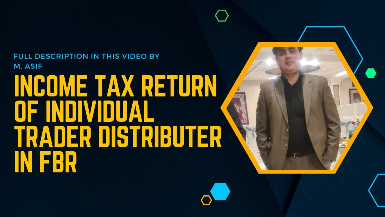 Income Tax Return of Individual Trader Distributer in FBR Pakistan