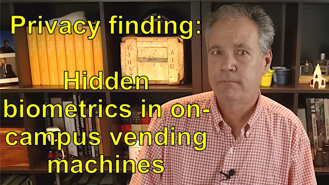 Privacy finding: Hidden biometrics in on-campus vending machines
