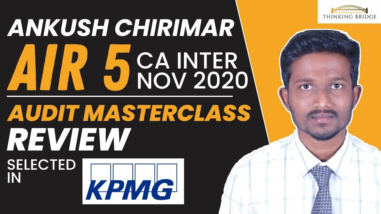 Audit MasterClass Review | Ankush Chirimar AIR 5 CA Inter Nov 2020 Shares His Honest Experience