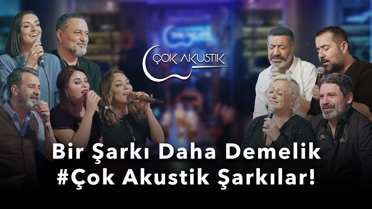 Bir Şarkı Daha Demelik Çok Akustik Şarkılar!
