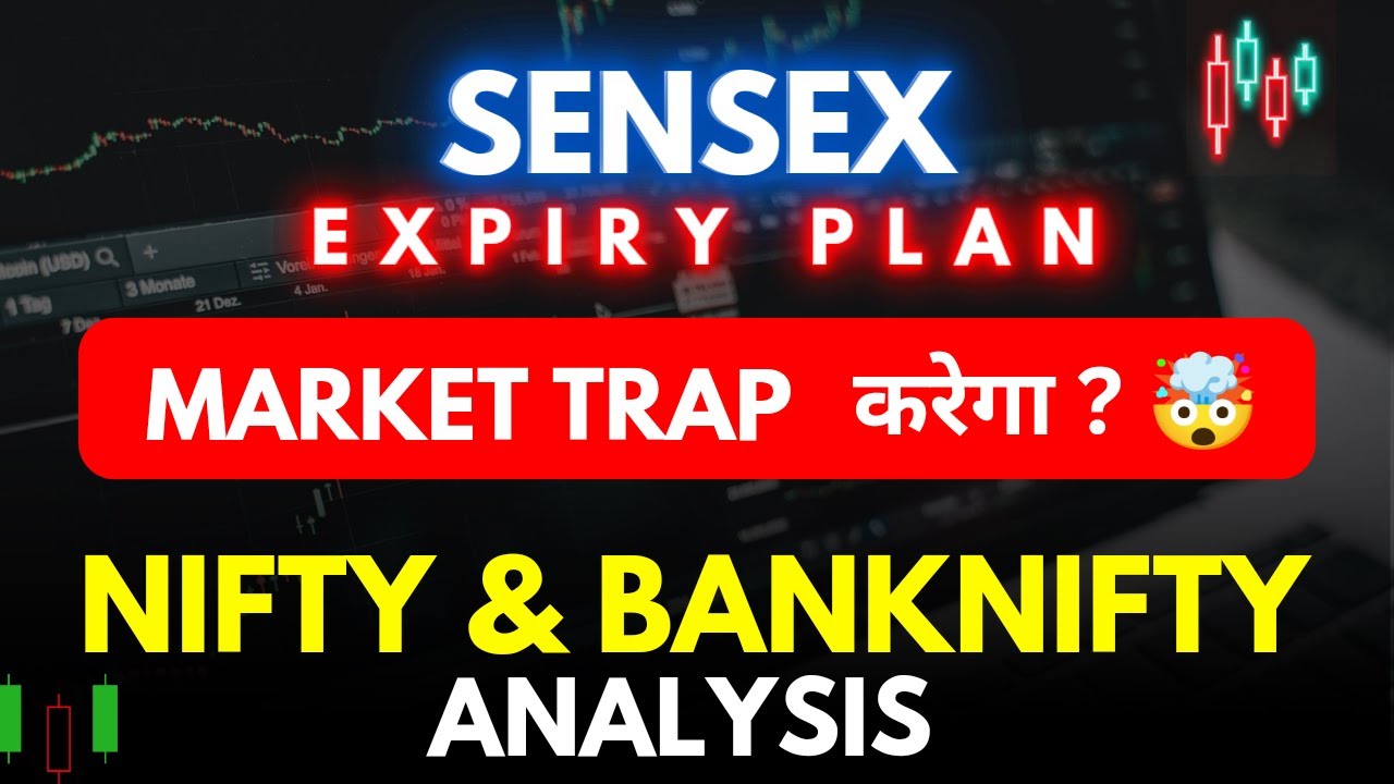 Market Trap 🪤? SENSEX EXPIRY Analysis For Friday | Nifty & Banknifty Analysis