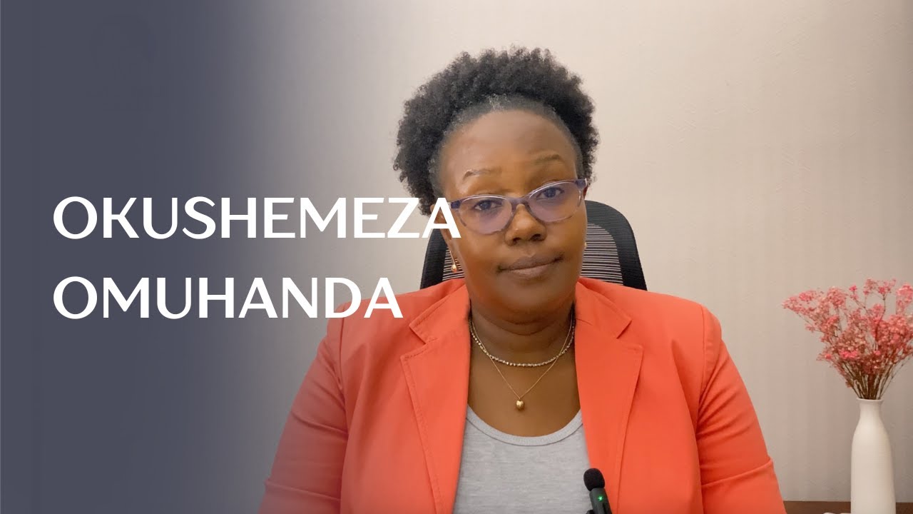 Okushemeza omuhanda (20) | Runyankore-Rukiga