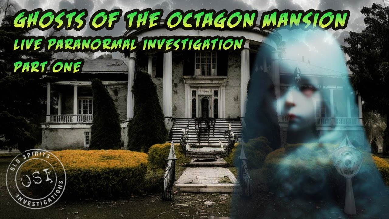 Haunting Live At The Octagon Mansion: Part One