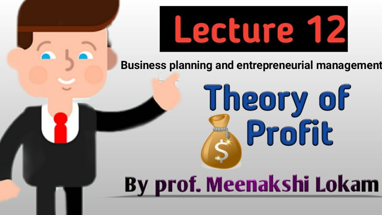 Theory of profit by F. H. knight || sybms || lecture 12