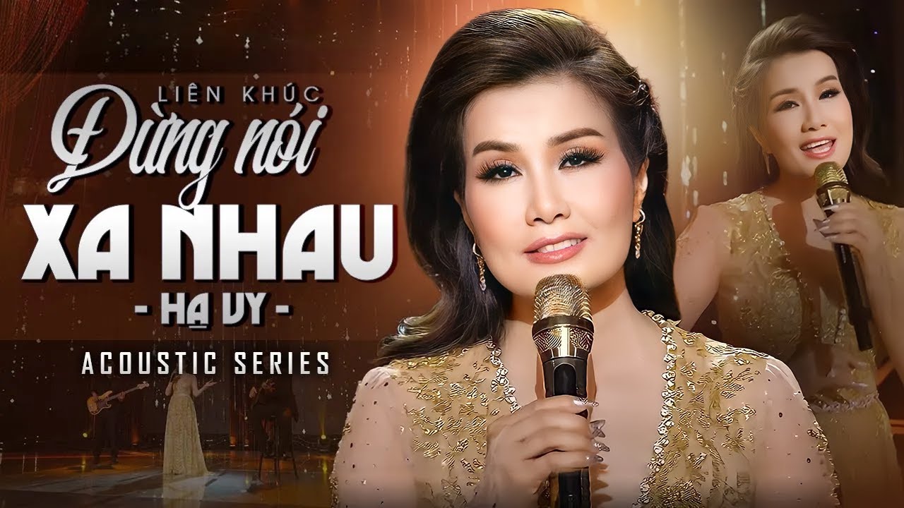 Li&ecirc;n Kh&uacute;c Đừng N&oacute;i Xa Nhau & Mai Lỡ M&igrave;nh Xa Nhau - Hạ Vy | Acoustic Series | 4K Official Music Video