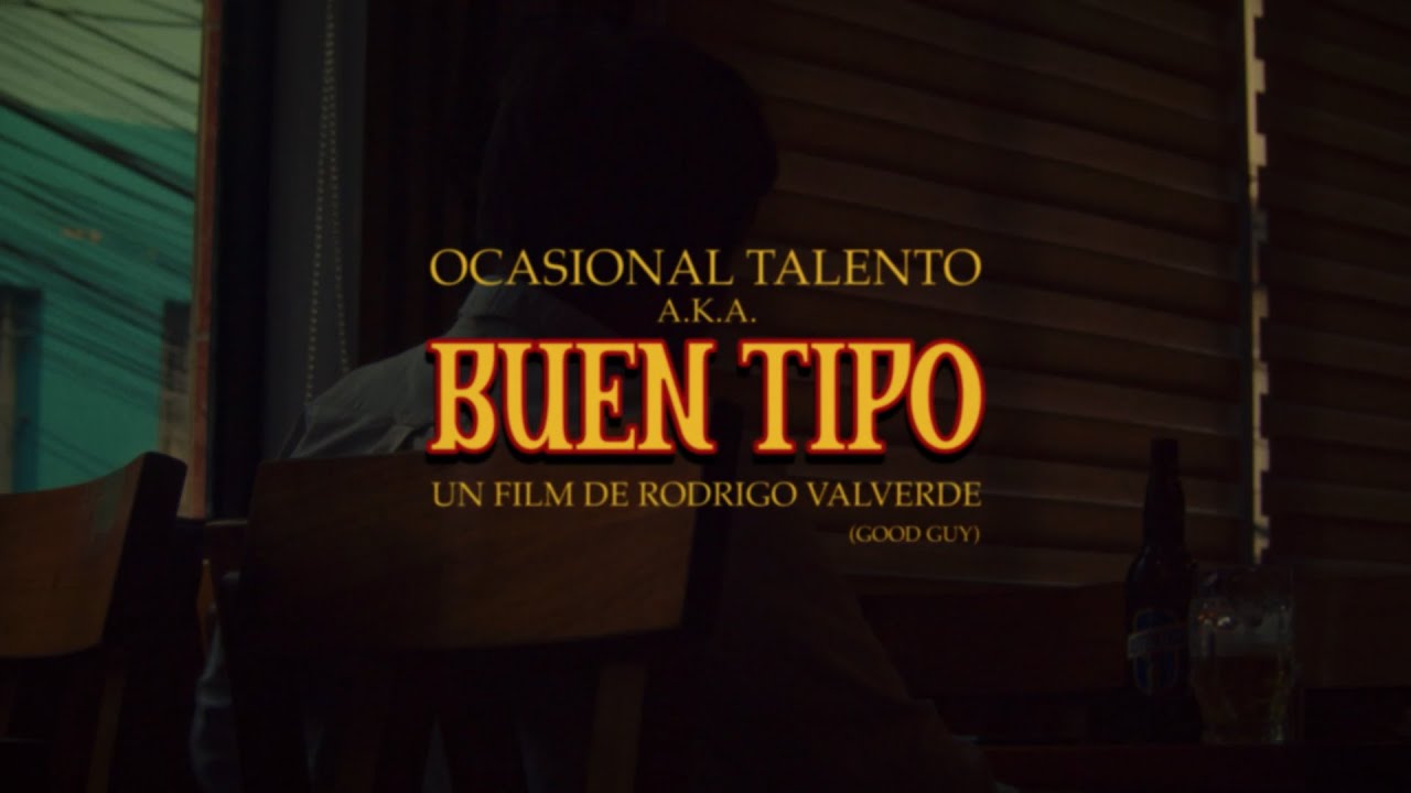 Ocasional Talento - Buen Tipo (Good Guy) Video Oficial