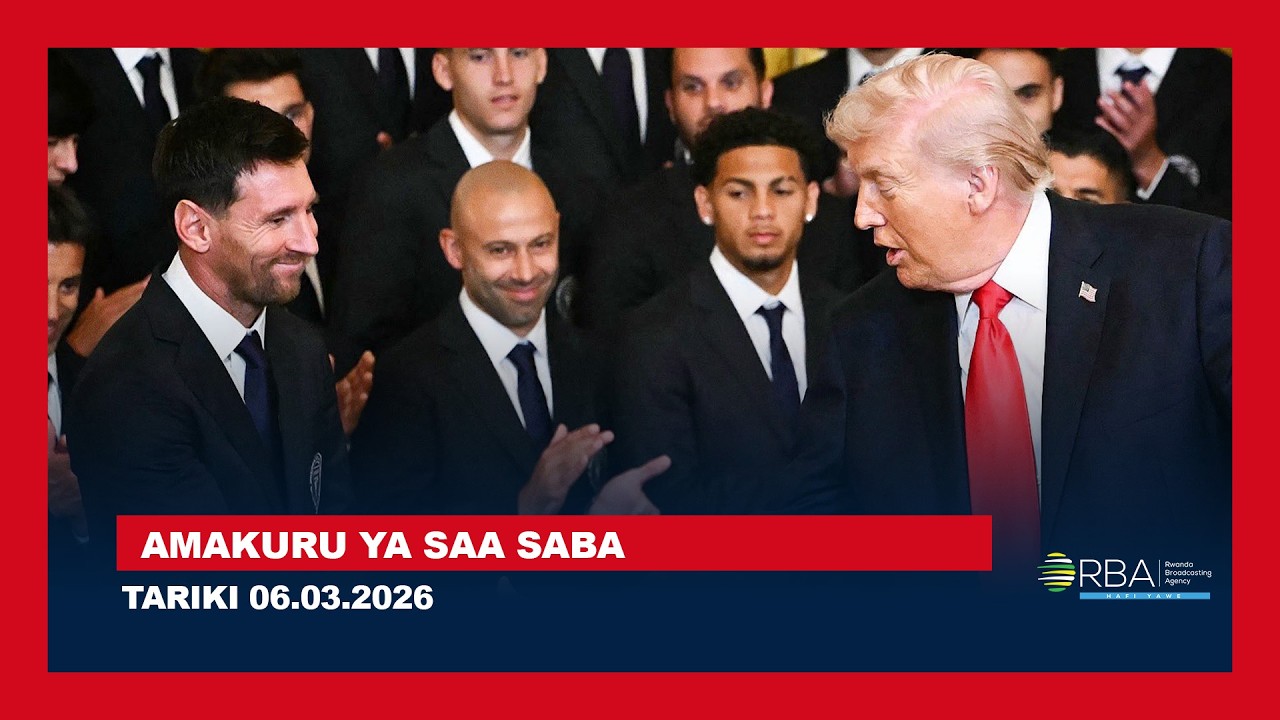 AMAKURU YA SAA SABA || TARIKI 6 WERURWE 2026