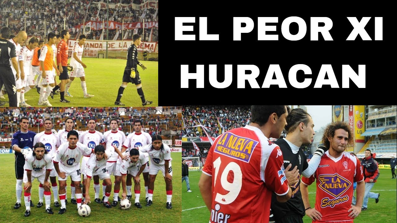 EL PEOR XI DE HURACÁN