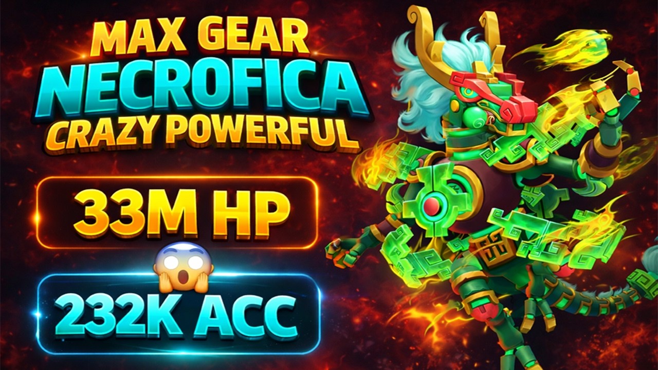 MAX GEAR NECROFICA 😮33M HP & 232K ACC 😮CRAZY POWERFUL- CASTLE CLASH