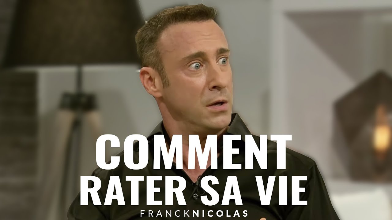 La meilleure façon de rater sa vie I Franck Nicolas
