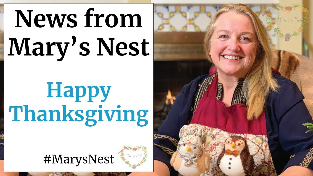 News from Mary's Nest - Thanksgiving Wishes and Recipes