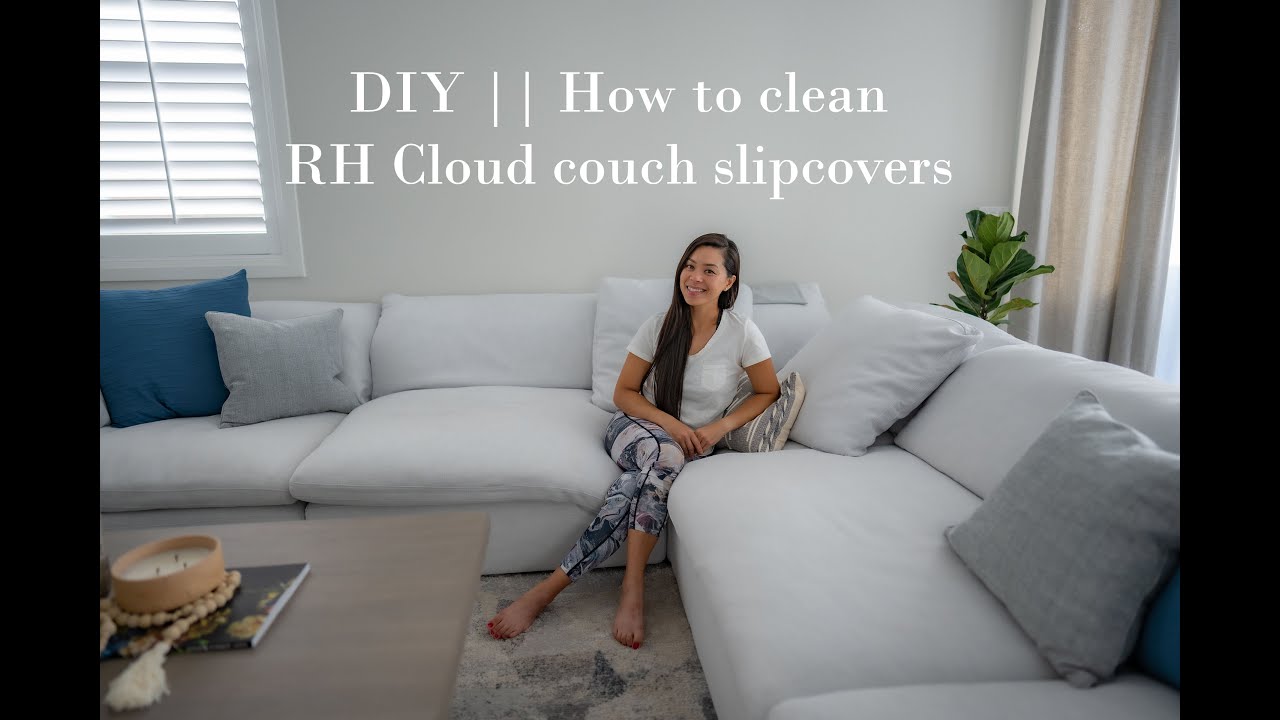 DIY || How to clean your Restoration Hardware Cloud couch slipcovers