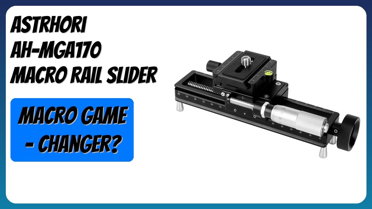 REVIEW (2026): AstrHori AH-MGA170 Macro Rail Slider. Features