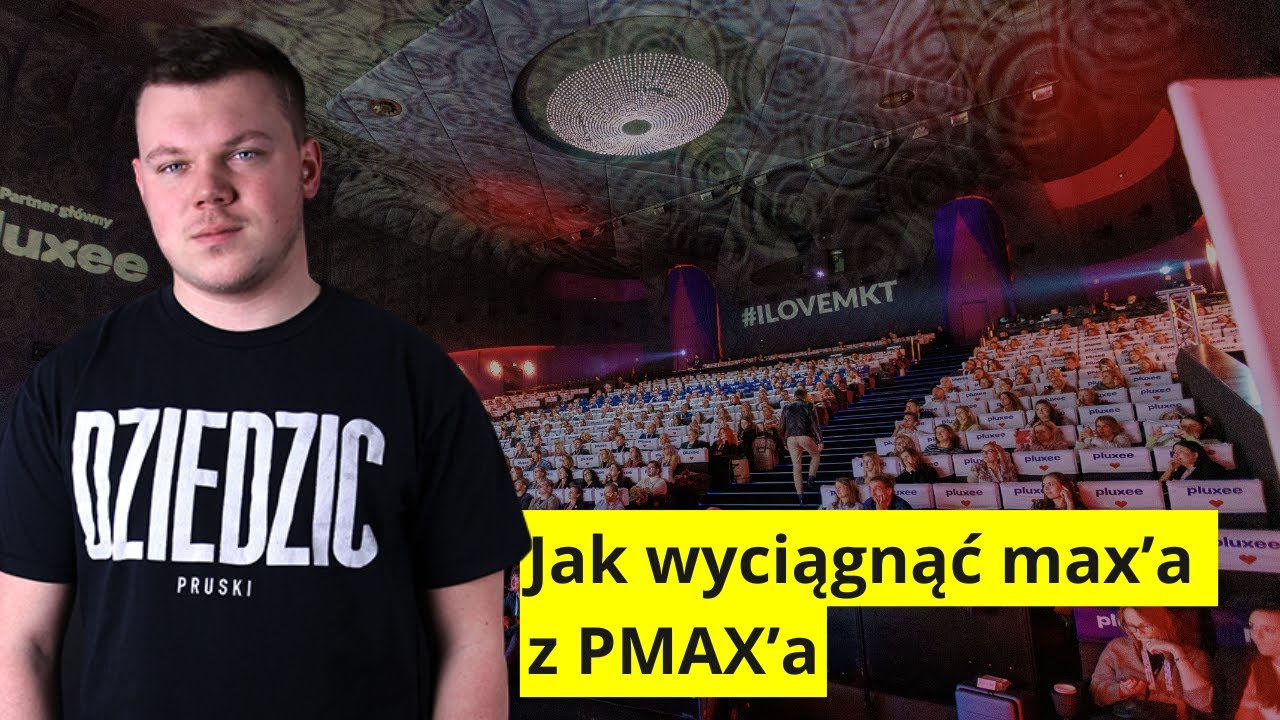 Jak wyciągnąć max'a z PMAX'a - Karol Dziedzic